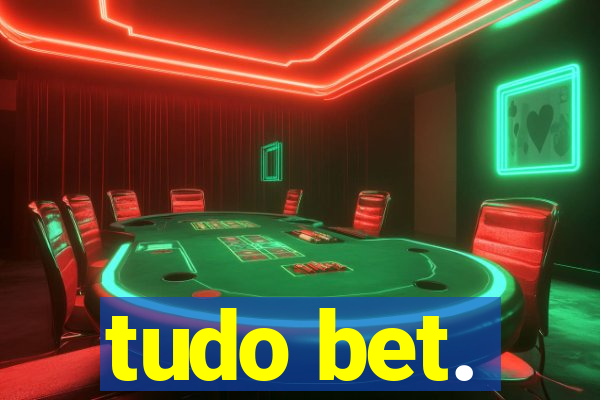 tudo bet.